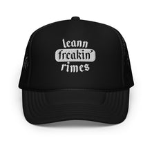 Load image into Gallery viewer, leann freakin' rimes foam trucker hat