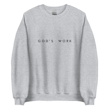 Load image into Gallery viewer, god's work lyric unisex sweatshirt