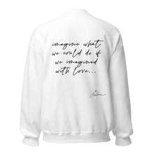Load image into Gallery viewer, imagined with love lyric unisex sweatshirt