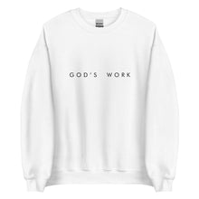 Load image into Gallery viewer, god's work lyric unisex sweatshirt