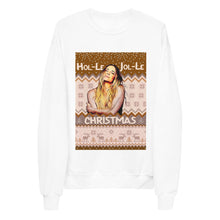 Load image into Gallery viewer, LeAnn Rimes - Hol-Le, Jol-Le Christmas Unisex fleece sweatshirt

